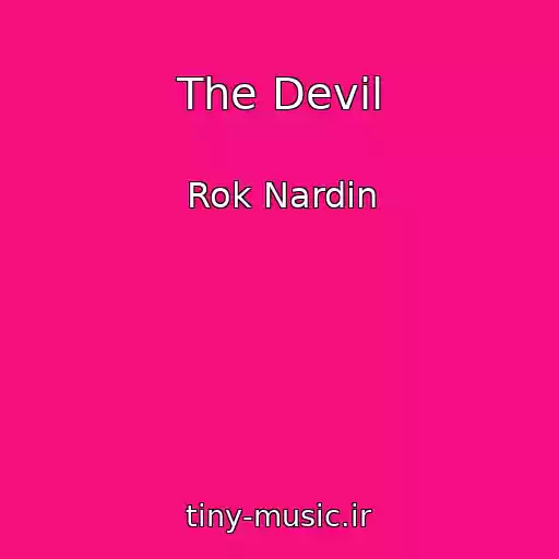 کاور آهنگ The Devil از Rok Nardin