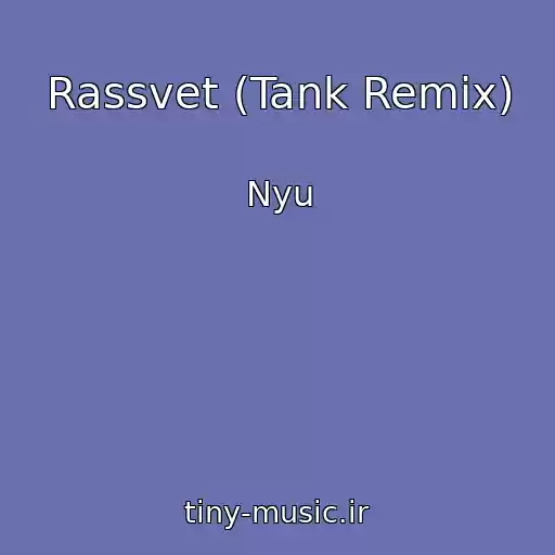 کاور آهنگ Rassvet (Tank Remix) از Nyu