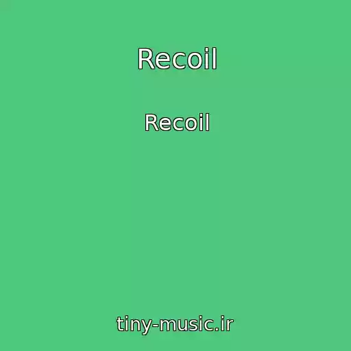 کاور آهنگ Recoil از Recoil