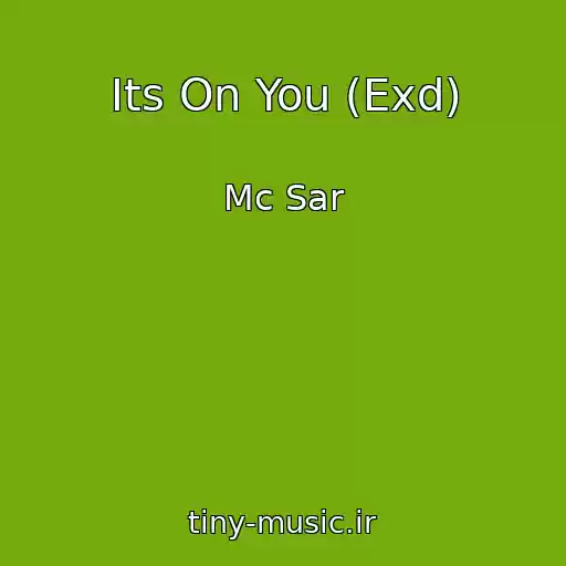 کاور آهنگ Its On You (Exd) از Mc Sar