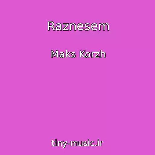 کاور آهنگ Raznesem از Maks Korzh
