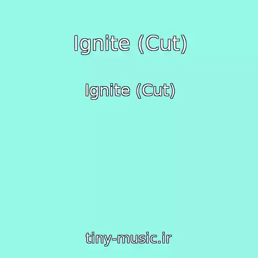 کاور آهنگ Ignite (Cut) از Ignite (Cut)