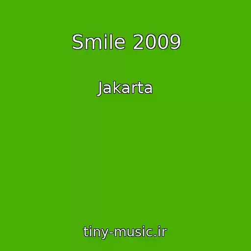 کاور آهنگ Smile 2009 از Jakarta
