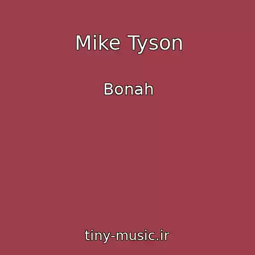 کاور آهنگ Mike Tyson از Bonah