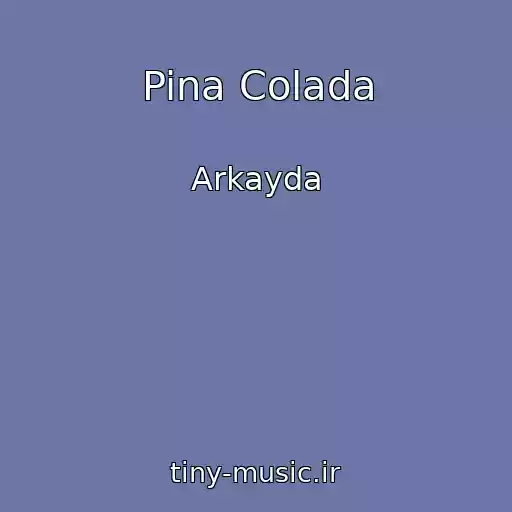 کاور آهنگ Pina Colada از Arkayda