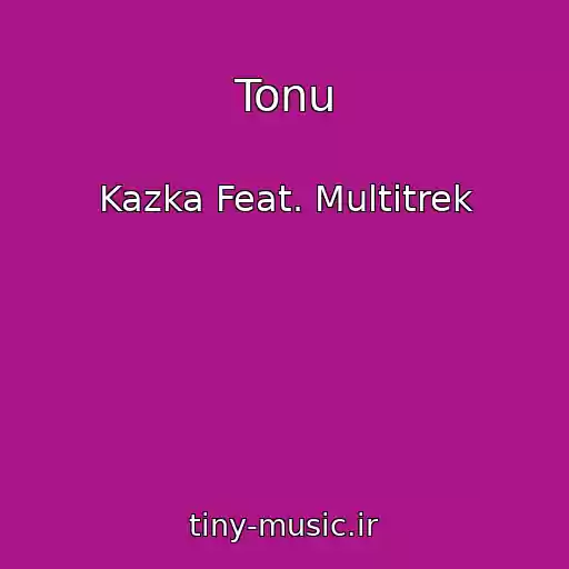 کاور آهنگ Tonu از Kazka Feat. Multitrek