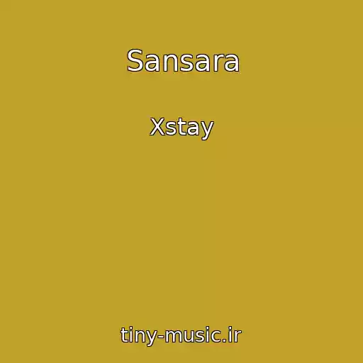 کاور آهنگ Sansara از Xstay
