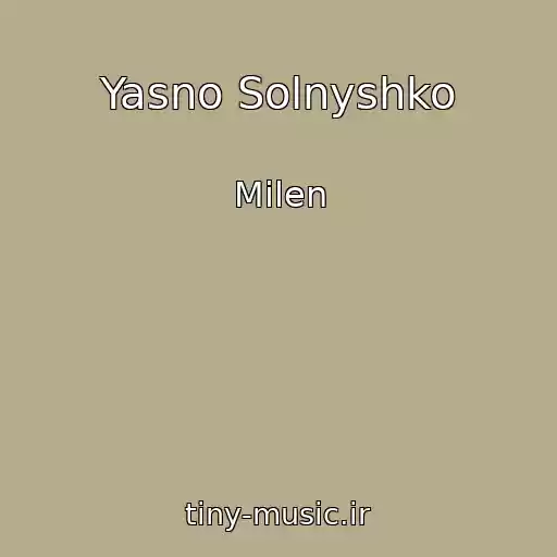 کاور آهنگ Yasno Solnyshko از Milen