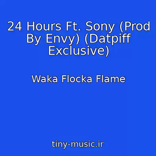 کاور آهنگ 24 Hours Ft. Sony (Prod By Envy) (Datpiff Exclusive) از Waka Flocka Flame
