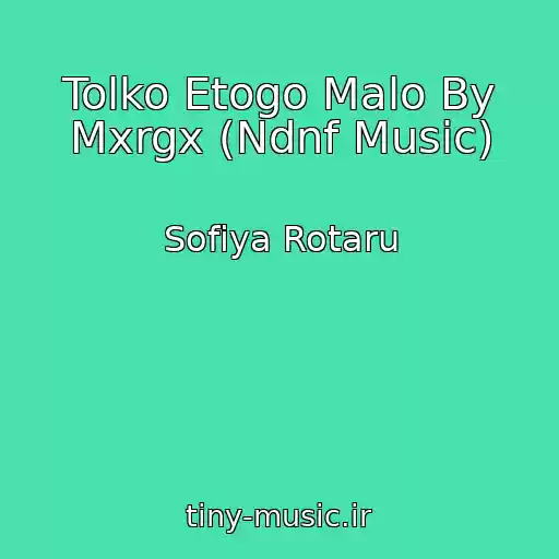 کاور آهنگ Tolko Etogo Malo By Mxrgx (Ndnf Music) از Sofiya Rotaru