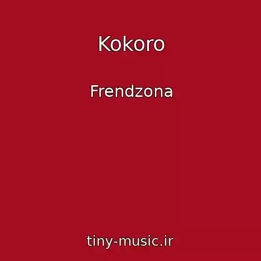 کاور آهنگ Kokoro از Frendzona