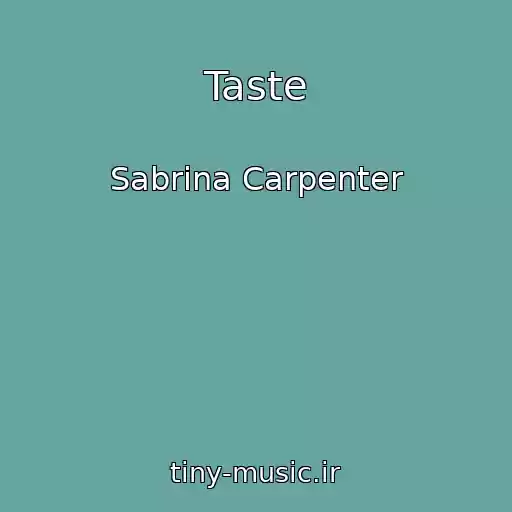 کاور آهنگ Taste از Sabrina Carpenter