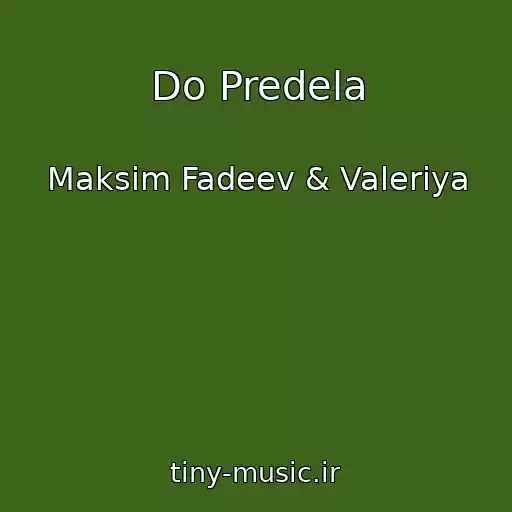 کاور آهنگ Do Predela از Maksim Fadeev & Valeriya