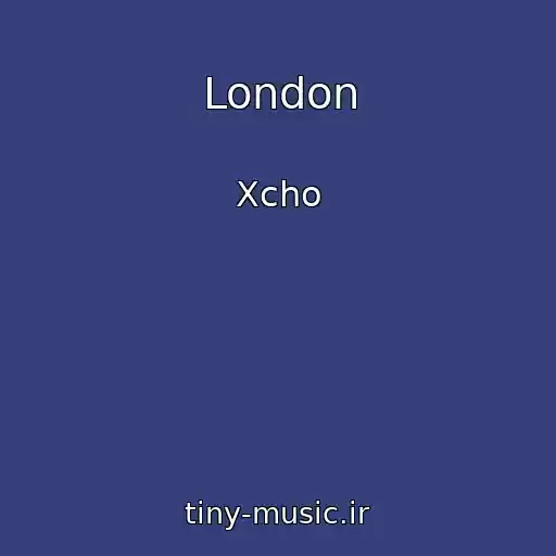 کاور آهنگ London از Xcho