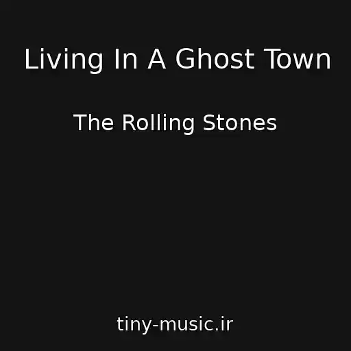کاور آهنگ Living In A Ghost Town از The Rolling Stones