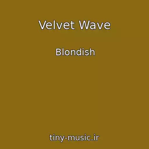 کاور آهنگ Velvet Wave از Blondish