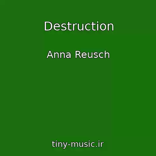 کاور آهنگ Destruction از Anna Reusch