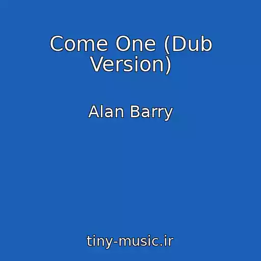 کاور آهنگ Come One (Dub Version) از Alan Barry