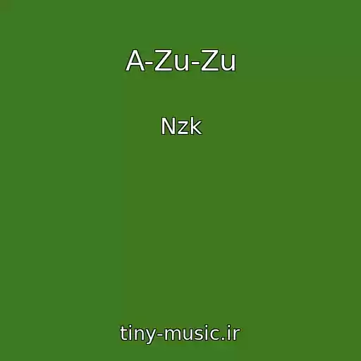 کاور آهنگ A-Zu-Zu از Nzk