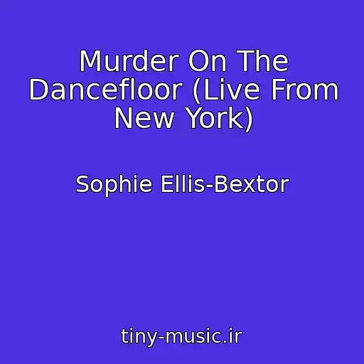 کاور آهنگ Murder On The Dancefloor (Live From New York) از Sophie Ellis-Bextor