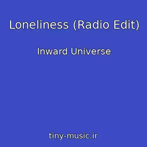 کاور آهنگ Loneliness (Radio Edit) از Inward Universe