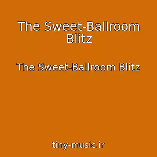 کاور آهنگ The Sweet-Ballroom Blitz از The Sweet-Ballroom Blitz