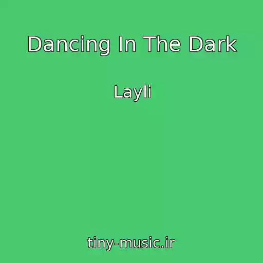 کاور آهنگ Dancing In The Dark از Layli