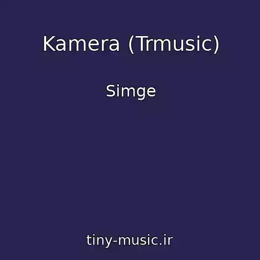 کاور آهنگ Kamera (Trmusic) از Simge