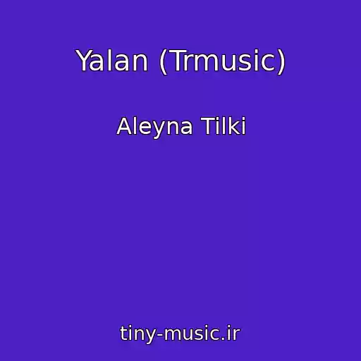 کاور آهنگ Yalan (Trmusic) از Aleyna Tilki