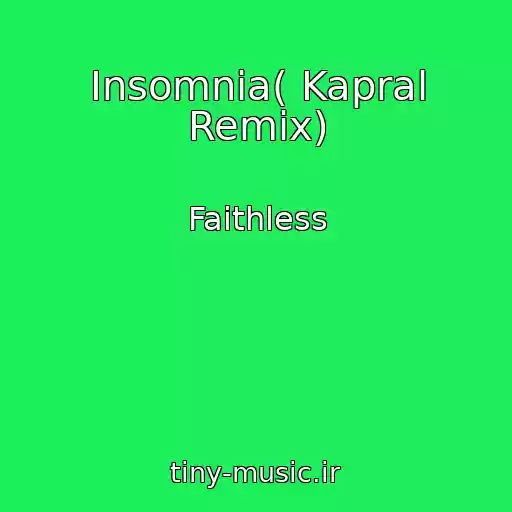 کاور آهنگ Insomnia( Kapral Remix) از Faithless