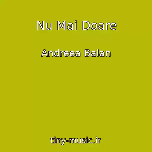 کاور آهنگ Nu Mai Doare از Andreea Balan