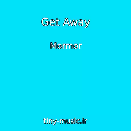 کاور آهنگ Get Away از Mormor
