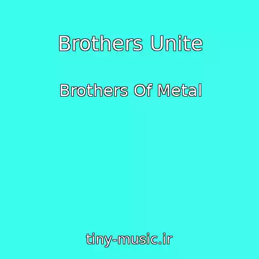 کاور آهنگ Brothers Unite از Brothers Of Metal