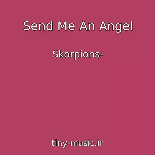 کاور آهنگ Send Me An Angel از Skorpions-
