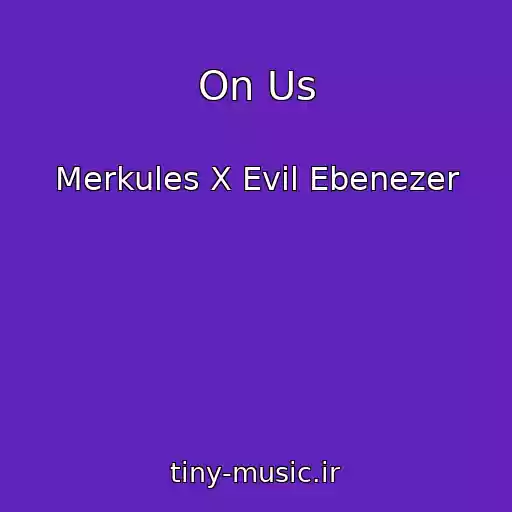 کاور آهنگ On Us از Merkules X Evil Ebenezer
