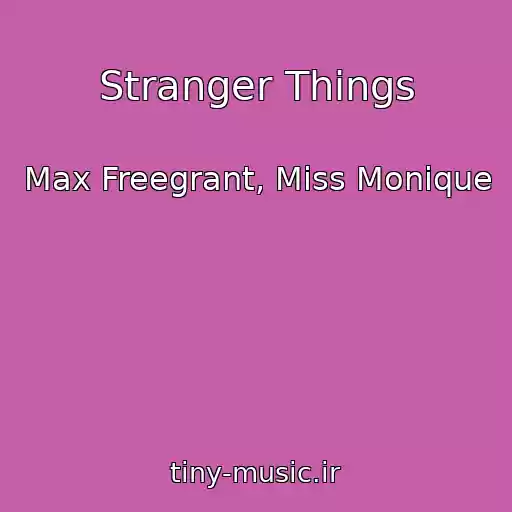 کاور آهنگ Stranger Things از Max Freegrant, Miss Monique