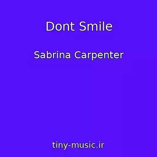 کاور آهنگ Dont Smile از Sabrina Carpenter