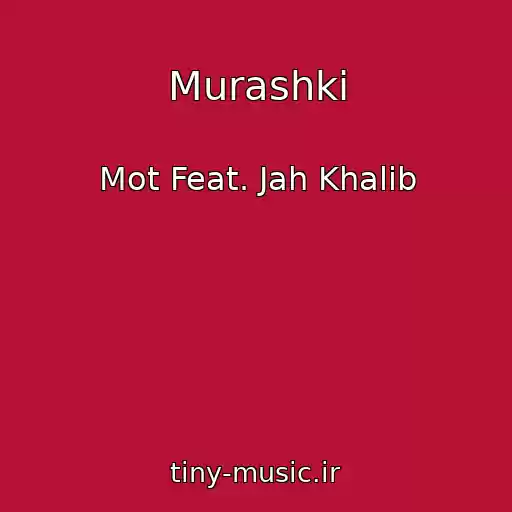 کاور آهنگ Murashki از Mot Feat. Jah Khalib