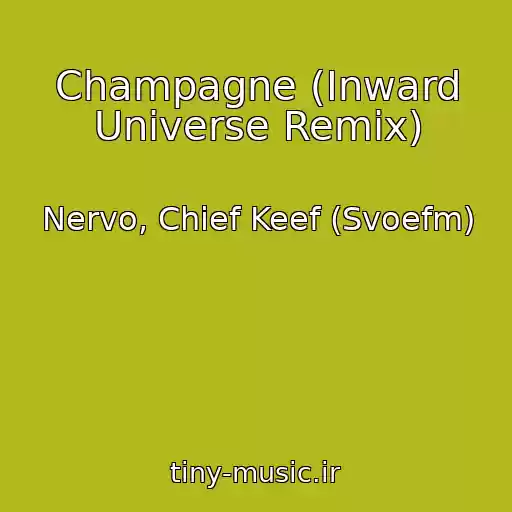 کاور آهنگ Champagne (Inward Universe Remix) از Nervo, Chief Keef (Svoefm)