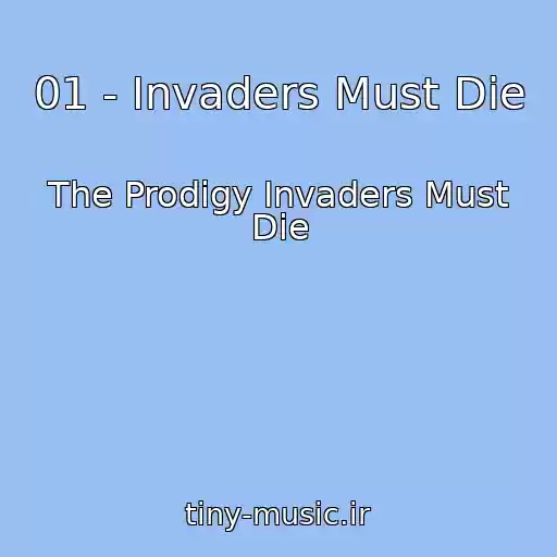 کاور آهنگ 01 - Invaders Must Die از The Prodigy Invaders Must Die