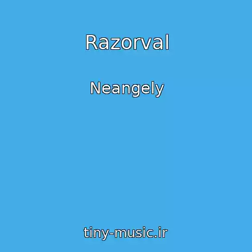 کاور آهنگ Razorval از Neangely