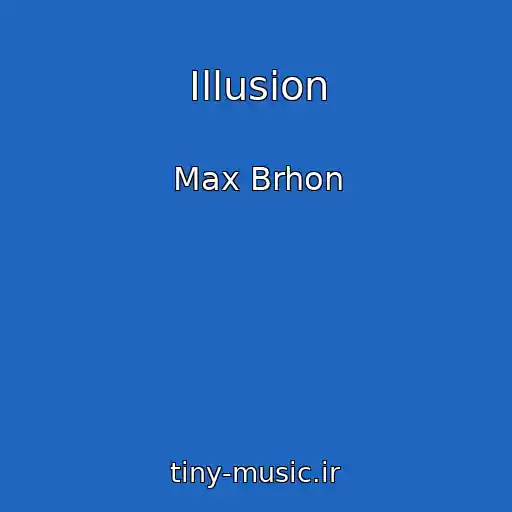 کاور آهنگ Illusion از Max Brhon