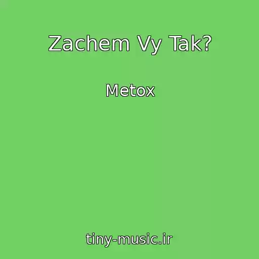 کاور آهنگ Zachem Vy Tak? از Metox