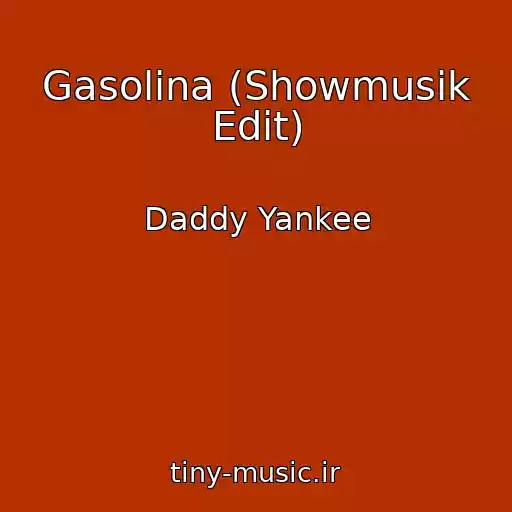 کاور آهنگ Gasolina (Showmusik Edit) از Daddy Yankee