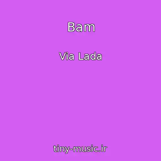 کاور آهنگ Bam از Via Lada