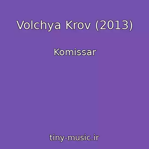 کاور آهنگ Volchya Krov (2013) از Komissar
