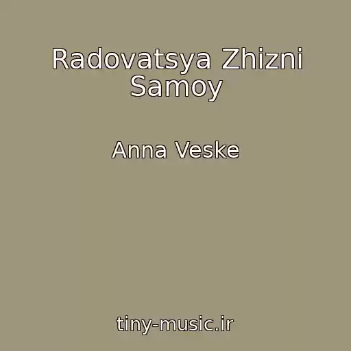 کاور آهنگ Radovatsya Zhizni Samoy از Anna Veske