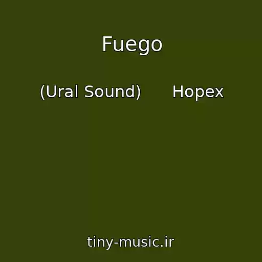 کاور آهنگ Fuego از (Ural Sound)      Hopex