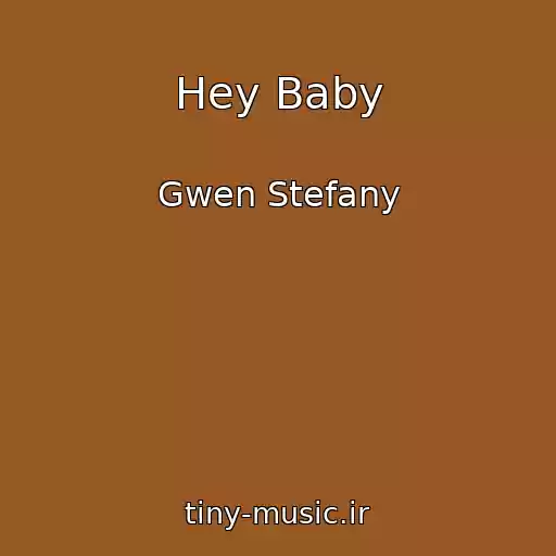کاور آهنگ Hey Baby از Gwen Stefany