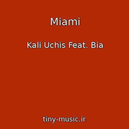 کاور آهنگ Miami از Kali Uchis Feat. Bia